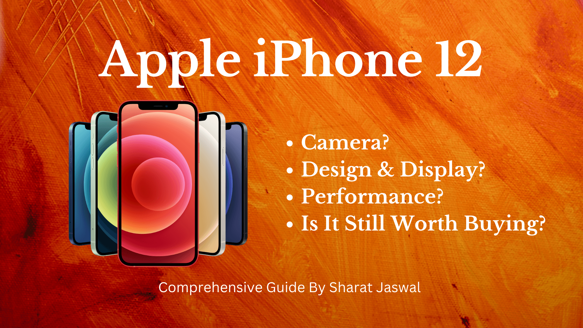 Apple iPhone 12 Comprehensive Guide
